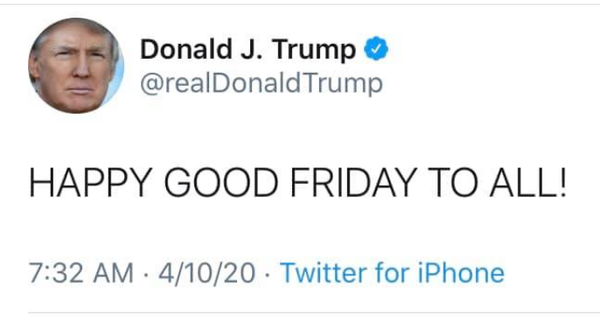 Transcript of President Trump’s Good Friday Corona-Rally. April 10, 2020.